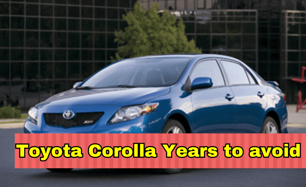 Toyota Corolla years to avoid